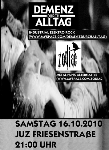 DEMENZ DURCH ALLTAG (Industrial Elektro Rock), ZODIAC (Metal Punk Alternative), Freizi Friesenstraße in der Friesenstraße 124, by Friesencrew, 21.00 h.