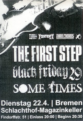 THE FIRST STEP, BLACK FRIDAY 29, SOME TIMES,  G18, Grünenstraße 18 in 28199 Bremen-Neustadt,