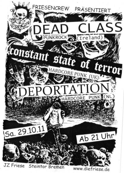 DEAD CLASS (IRL), DEPORTATION (NL), CONSTANT STATE OF TERROR (UK), JUZ Friese in der Friesenstraße 124, by Friesencrew, 21.00 h.