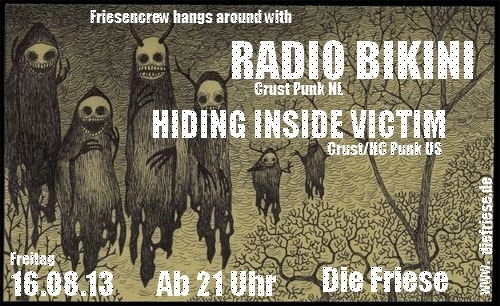 RADIO BIKINI (NL), HIDING INSIDE VICTIM (US), JUZ Friese in der Friesenstraße 124, by Friesencrew, 21:00 h.