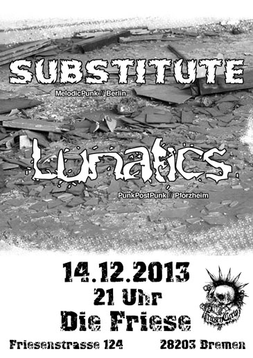 SUBSTITUTE (Berlin), LUNATICS (Pforzheim), Friese in der Friesenstraße 124, by Friesencrew, 21:00 h.