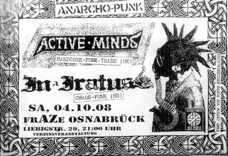 ACTIVE MINDS (Hardcore-Punk_trash UK), IN IRATUS (Chaos-Punk HB), FRAZE Osnabrück,  Liebigstraße29, 21:00 Uhr.