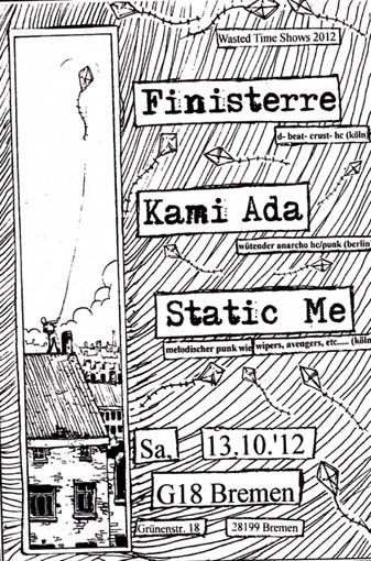 FINISTERRE (Köln), KAMI ADA (Berlin), STATIC ME (Köln), G 18 Bremen, Grünenstraße 18 in 28199 Bremen-Neustadt, 21.00 h.