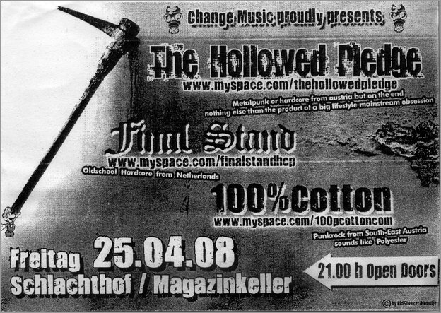 THE HOLLOWED PLEDGE (Metalpunk or hardcore from Austria), FINAL STAND (Oldschool Hardcore from Netherland), 100% COTTON (Punkrock from South-East Austria), Schlachthof Magazinkeller, Bremen, Findorffstr. 51, 21.00 h.