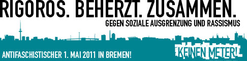Antifaschistischer Widerstand am 1. Mai 2011 in Bremen: Keinen Meter der NPD