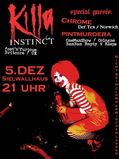 KILLA INSTINCT (UK), CHROME (N), PINTMURDERA (Köln), Sielwallhaus, Sielwall 38, 28203 Bremen, Beginn um 21.00 h.