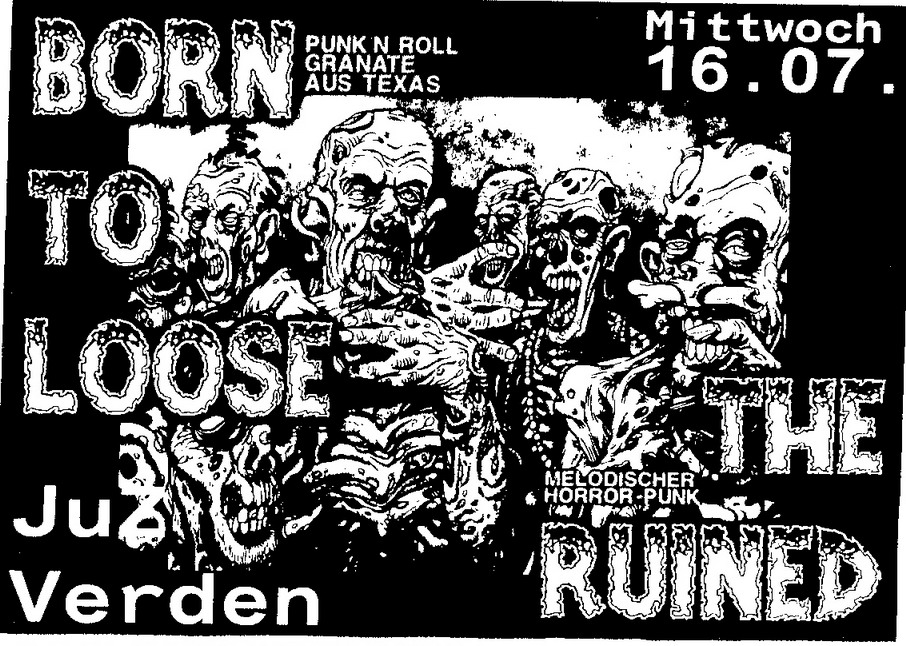 BORN TO LOSE (Texas Punk'n'Roll), THE RUINED (melodischer HorrorPunk UK, fett!)