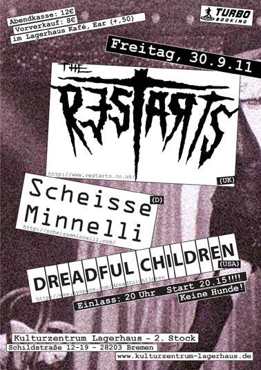 DREADFUL CHILDREN USA), THE RESTARTS (UK), SCHEISSE MINELLI (D), Lagerhaus/Mediencoop, Kulturzentrum Lagerhaus