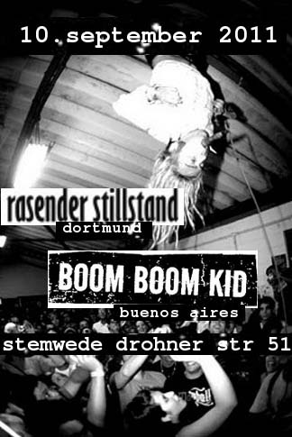 RASENDER STILLSTAND (Dortmund), BOOM BOOM KID (Buenos Aires), Stemwede, Drohner Str. 51.